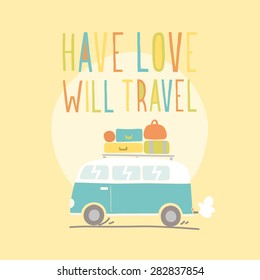 Have Love Will Travel. Retro Van Illustration