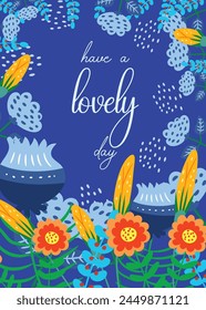 have lovely day greeting card  with cute flower background