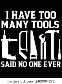 I have too many tools said no one ever - EPS file for cutting machine. You can edit and print this vector art with EPS editor.