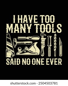 I have too many tools said no one ever