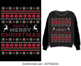 Have a merry Christmas. Sweater, sweatshirt, t-shirt design template