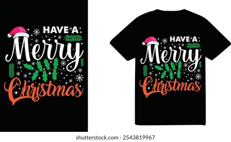Have a merry Christmas t shirt design.