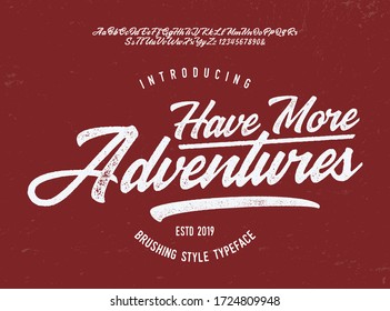 "Have More Adventures" Original Brush Script Font. Retro Typeface. Vector Illustration.