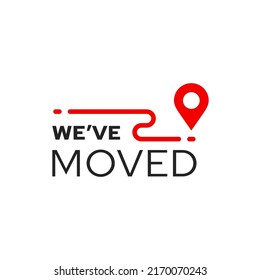 Have move icon or sign of home address change and office new location. Business relocation vector symbol of isolated location pin or map pointer and destination path, we have moved announcement sign