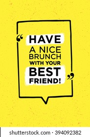 Have Nice Brunch Inscription