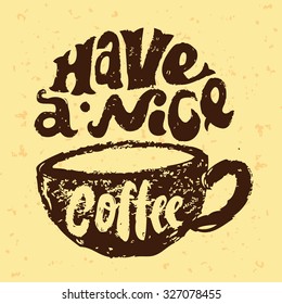 have a nice coffee. Vector hand drawn coffee card