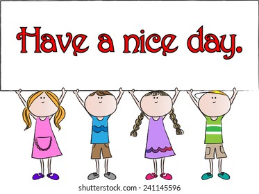 have a nice day