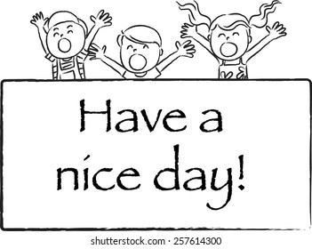 have a nice day