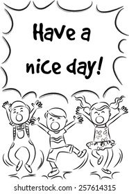 have a nice day