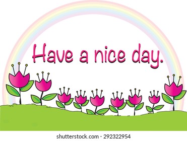 have a nice day