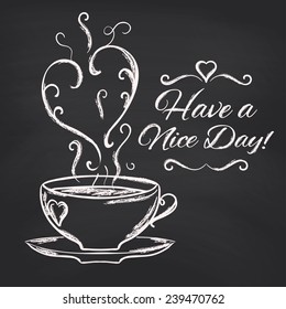 Have a nice day background with cup of tea. Vector illustration.