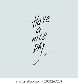 Have a nice day background. Vector illustration.