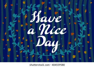 Have a nice day background. Vector illustration. art
