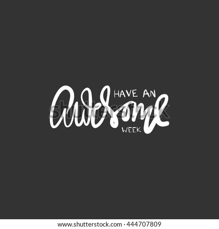 Have a nice day card. Modern calligraphic style. Vintage vector illustration