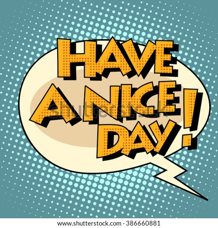 have a nice day comic bubble retro text