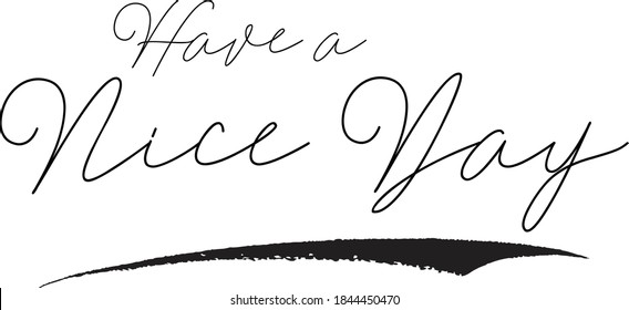 Have a Nice Day Cursive Typography on White Background