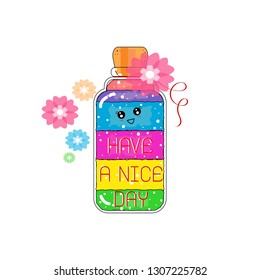 Have a nice day , in cute colorful glass bottle . Vector Illustration .