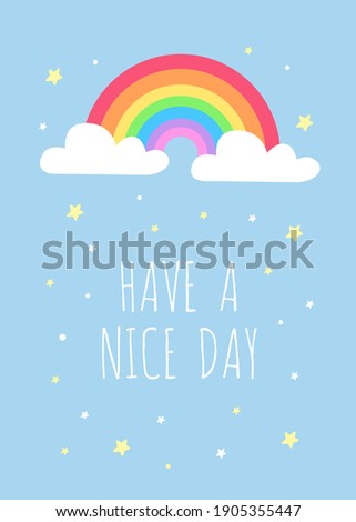 Have a nice day, Cute vector illustration perfect for kids room. cute motivational design illustrations for children. colorful minimalistic motivational quotes