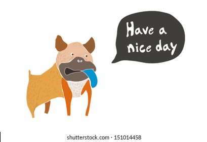 Have a nice day dog