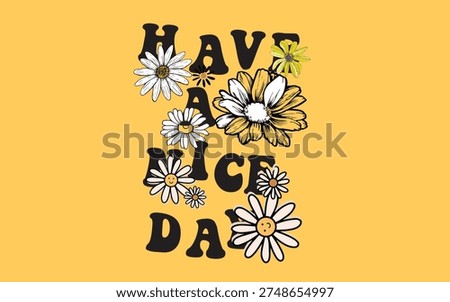 Have a nice day flowers artwork