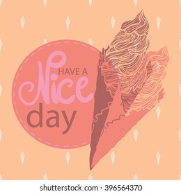 have a nice day greeting card , vector abstract decorative background wallpaper