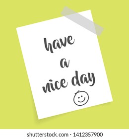 have a nice day greeting on a white sticky note. isolated greeting card 
vector template in eps 10.