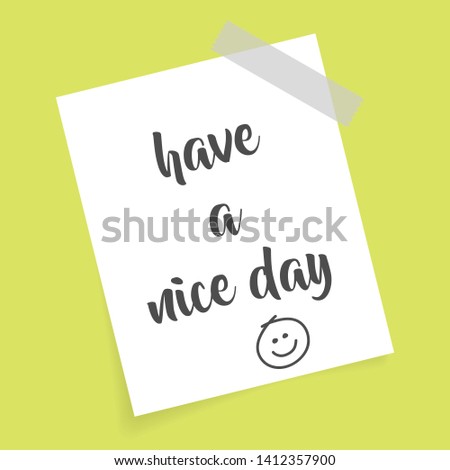 have a nice day greeting on a white sticky note. isolated greeting card 
vector template in eps 10.