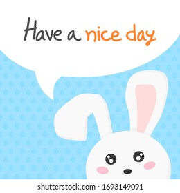 Have a nice day hand lettering with rabbit design concept. Greeting card with white rabbit. Cute bunny easter. Vector illustration.