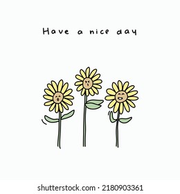 Have a nice day with happy sunflowers