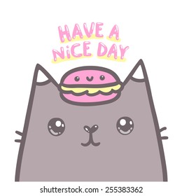 Have A Nice Day Illustration. Cute Cartoon Doodle Cat With Pink Macaroon On His Head.