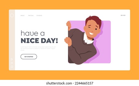 Have a Nice Day Landing Page Template. Kid Peeking Out Of Square Frame Wink Eye. Boy Character Look from the Pink Hole, Naughty Cheerful Child Face. Cartoon People Vector Illustration