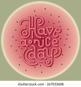 Have a nice day lettering