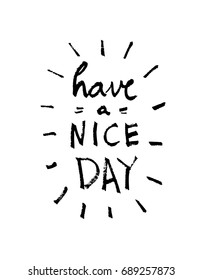 Have a nice day lettering 
