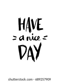 Have a nice day lettering 