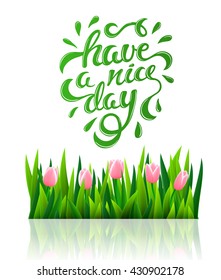 Have a nice day, positive inspirational quote, vector illustration