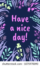 
Have a nice day postcard vector illustration floral frame hand drawing