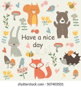 'Have a nice day' poster with cute bear, squirrel, bunny, fox, hedgehog, birds, bees, butterflies, mushrooms and flowers in cartoon style