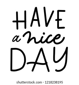 Have a Nice Day quote.