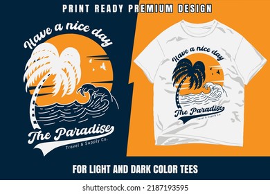 Have a Nice Day retro graphic with waves paradise and sunset vector illustrations. Prints on t-shirts and other items.