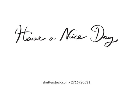 Tenga un buen día Texto de texto Caligrafía Escritura a mano Letras de escritura Icono de objeto de color negro Tenga un buen día Mensaje Positivo Tarjeta de felicitación Felicidad Inspiración Motivación Tenga un buen día de vacaciones Bueno