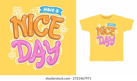 Tenga un buen día ilustración de tipografía dibujada a mano, Vector listo para imprimir en camiseta y otros usos