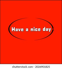 Have a nice day vector