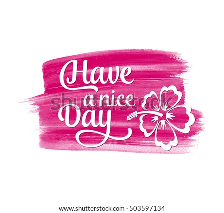 Have a nice day vector handwritten lettering
