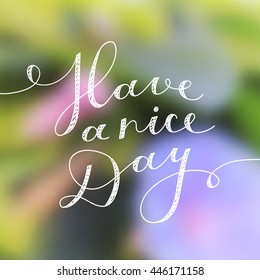 have a nice day, vector lettering, handwritten text