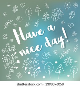 Have a nice day vector Postcard with floral ornaments