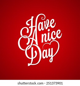 have a nice day vintage lettering background