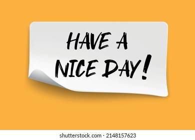 Have a nice day write on Sticky Notes. Motivation conceptual vector