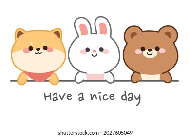 Have nice day writing and cute animals Cartoon character design Shiba inu dog rabbit bear Image for banner card kid product Kawaii Vector Illustration