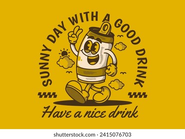 Have a nice drink. sunny day with a good drink. Mascot character illustration of a walking beer can