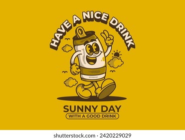 Have a nice drink. sunny day with a good drink. Mascot character illustration of a walking beer can